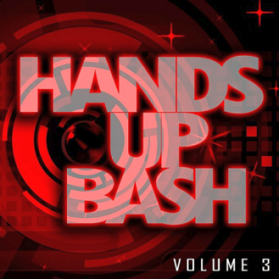 VA - Hands Up Bash Vol. 3 (2020)