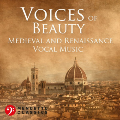 Various Artists - Voices of Beauty: Medieval and Renaissance Vocal Music (2020)