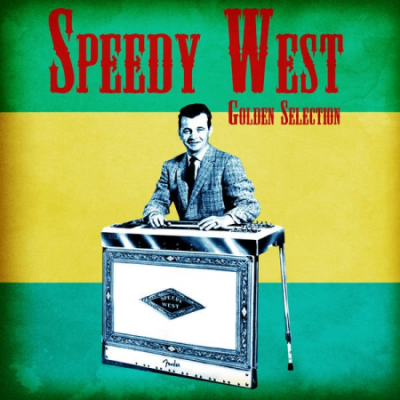 Speedy West - Golden Selection (Remastered) (2020)