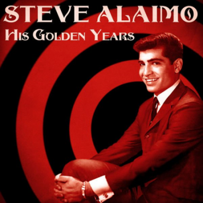 Steve Alaimo - His Golden Years (Remastered) (2020)