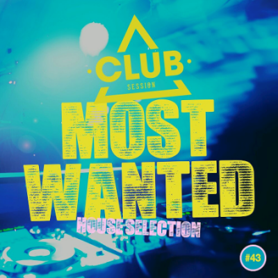 VA - Most Wanted House Selection Vol. 43 (2020)