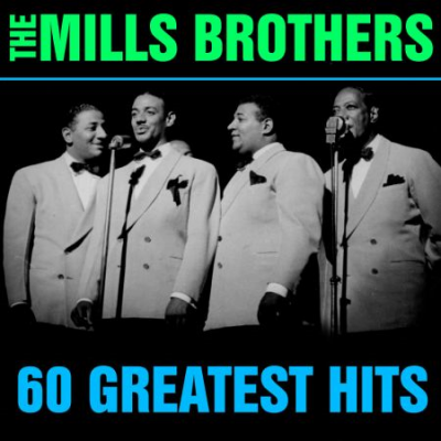 The Mills Brothers - 60 Greatest Hits (2020) MP3