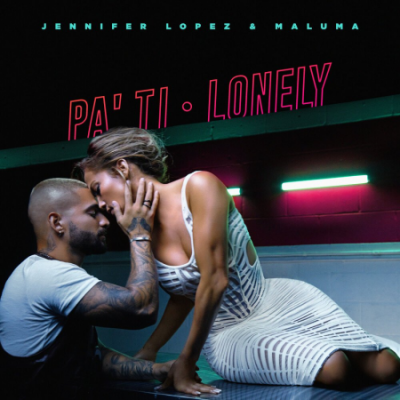 Jennifer Lopez, Maluma - Pa Ti + Lonely (2020) [Hi-Res stereo single]