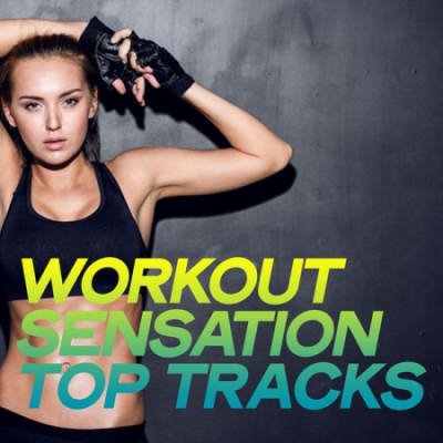 VA - Workout Sensation Top Tracks (Top Selection Electro House Workout 2020)