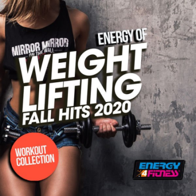 Various Artists - Energy Of Weight Lifting Fall Hits 2020 Workout Collection