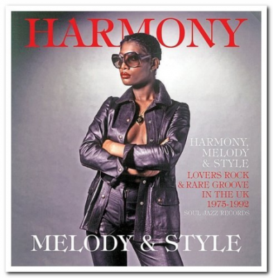 VA - Harmony, Melody &amp; Style: Lovers Rock &amp; Rare Groove in the UK 1975-1992 (2012)