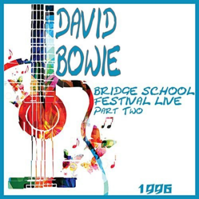 David Bowie - Bridge School Festival Live 1996 Part 2 (Live) (2020)
