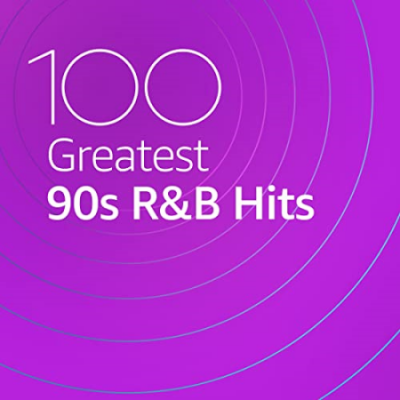 Various Artists - &#8206;100 Greatest 90s R&amp;B (2020)