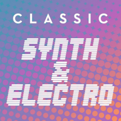 Various Artists - Classic Synth &amp; Electro (2020)