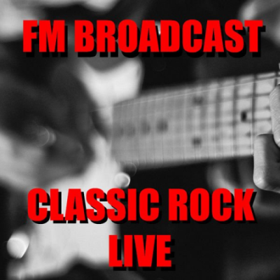 Various Artists - FM Broadcast Classic Rock Live (2020)