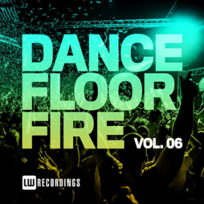 VA - Dancefloor Fire Vol. 06 (2020)