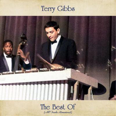 Terry Gibbs - The Best Of (All Tracks Remastered) (2021)