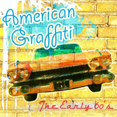 VA - American Graffiti - The Early 60s (2011)
