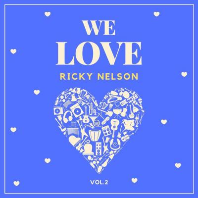 Ricky Nelson - We Love Ricky Nelson Vol. 2 (2021)