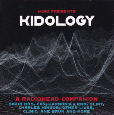 VA - Mojo Presents: Kidology - A Radiohead Companion (2020)