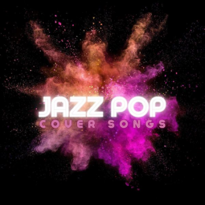 Various Artists - Jazz Pop Cover Songs (2020)