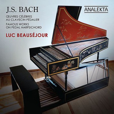 Luc Beausejour - Bach: Famous Works on Pedal Harpsichord (2011)
