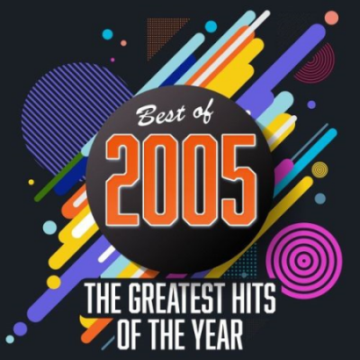VA - Best of 2005: The Greatest Hits of the Year (2020)