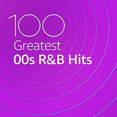 VA - 100 Greatest 00s R&amp;B (2020)