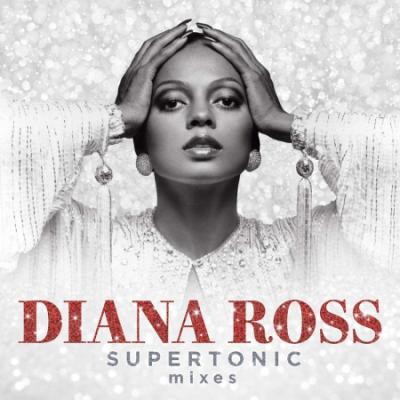Diana Ross - Supertonic: Mixes (2020) [CD-Rip]