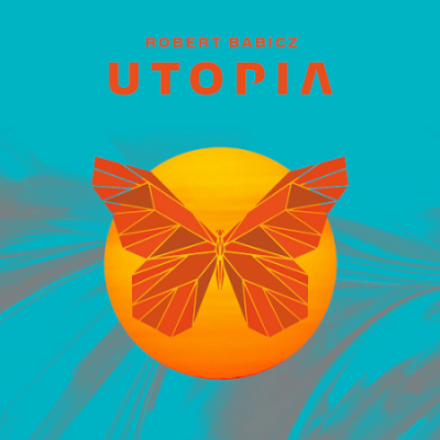 VA - Robert Babicz - Utopia (2020)