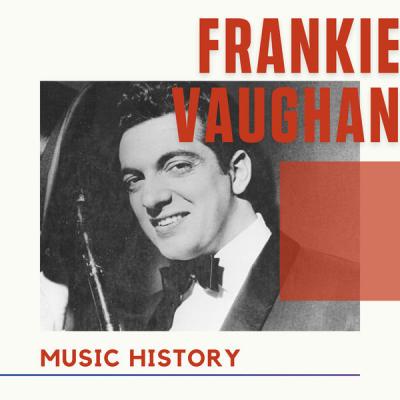 Frankie Vaughan - Frankie Vaughan - Music History (2021)