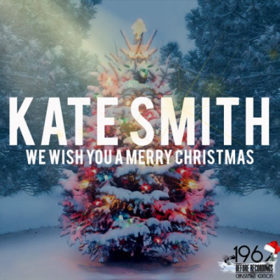 Kate Smith - We Wish You a Merry Christmas (2020)