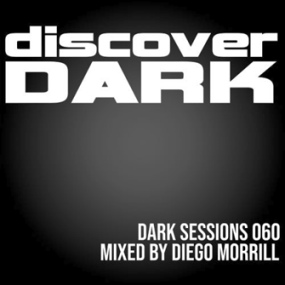VA - Dark Sessions 060 Diego Morrill Continuous Dj Mix (2021)
