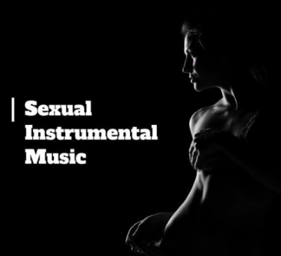 Love Music Zone - Sexual Instrumental Music Hot Songs for Lovers for Sex and Romantic Ecstasy (2021)