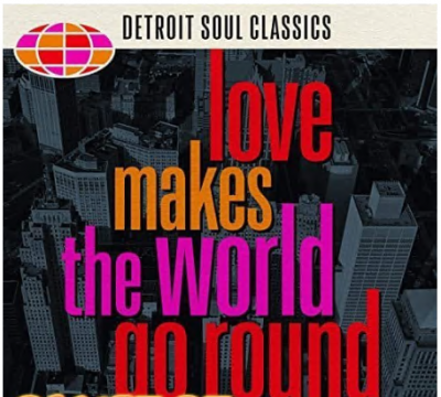 VA - Love Makes the World Go Round: Detroit Soul Classics (2021) mp3