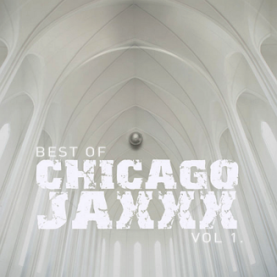 VA - Best Of Chicago Jaxxx V1 (2021)
