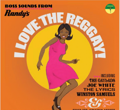 Various Artists - I Love the Reggay! Early Reggae Sounds from Randy's Records 1969-1970 (2021)
