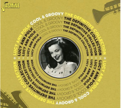 Lucy Ann Polk - Cool &amp; Groovy: The Definitive Collection (2021)