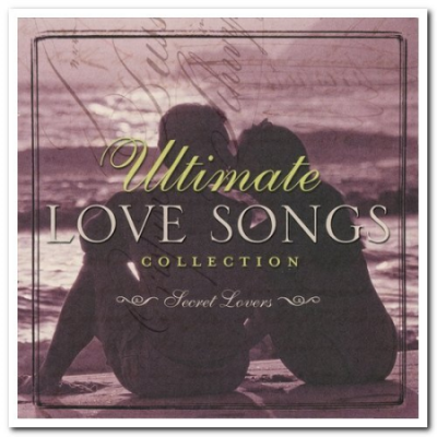 VA - Ultimate Love Songs Collection: Secret Lovers &amp; Together Forever (2004)