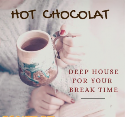 Various Artists - Hot Chocolat Deep House for your Break Time (2021)