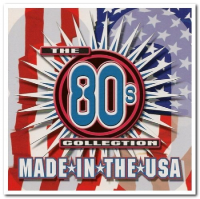 VA - The 80's Collection Made In The USA [2CD Set] (2000)