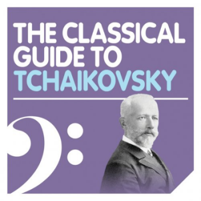 VA - The Classical Guide to Tchaikovsky (2010)