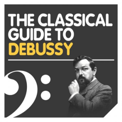 VA - The Classical Guide to Debussy (2010)