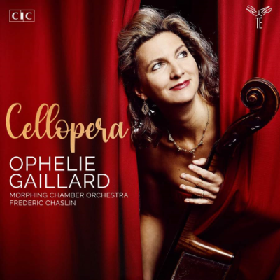 Ophélie Gaillard, Morphing Chamber Orchestra &amp; Frédéric Chaslin - Cellopera (Deluxe Edition) (2021) MP3