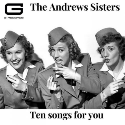 The Andrews Sisters - Ten songs for you (2019)