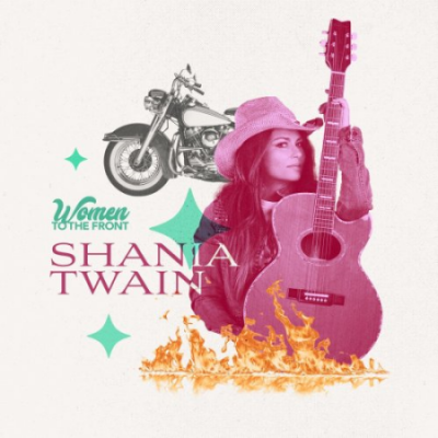 Shania Twain - Women To The Front: Shania Twain (2021)