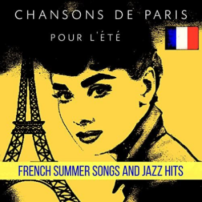 VA - Chansons de Paris pour l'été: French Summer Songs and Jazz Hits (2021)