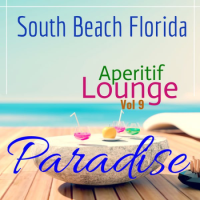 Various Artists - Aperitif Beach Paradise South Beach Florida Vol 9 (2021)