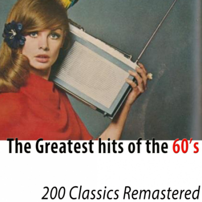 VA - The Greatest Hits of the 60's (200 Classics Remastered) (2015)