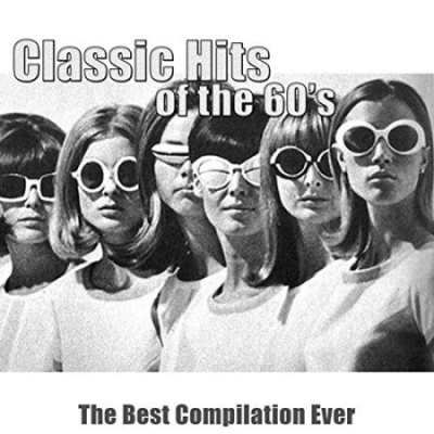 VA - Classic Hits of the 60's (The Best Compilation Ever - Remastered) (2015) MP3