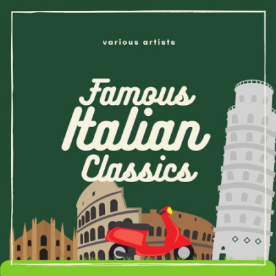 Various Artists - Famous Italian Classics (2021)