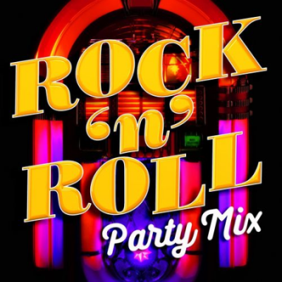 VA - Rock 'n' Roll Party Mix (2021)