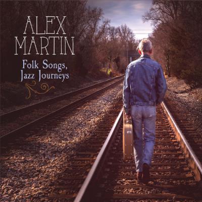 Alex Martin - Folk Songs Jazz Journeys (2021)