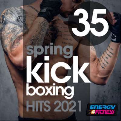 Various Artists - 35 Spring Kick Boxing Hits 2021 140 Bpm 32 Count (Fitness Version 140 Bpm) (2021)