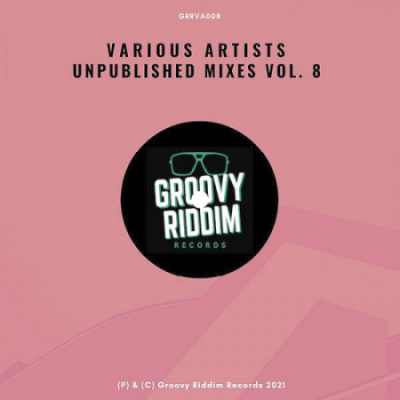 VA - Unpublished Mixes Vol. 8 (2021)